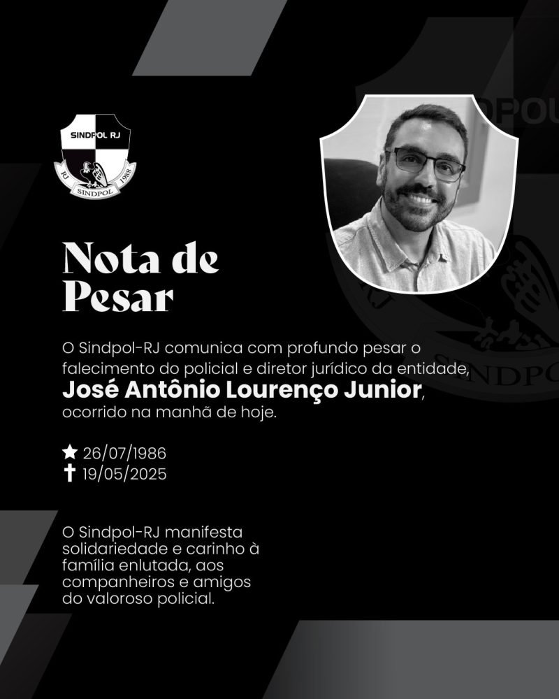O Sindpol-RJ expressa sua profunda homenagem a José Antônio Lourenço Junior, policial civil e diretor da entidade
